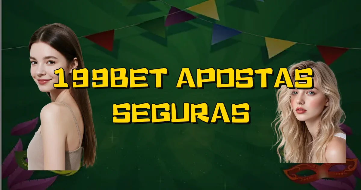 199Bet Apostas Seguras Oficial