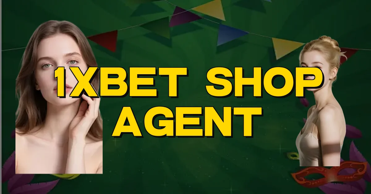 1Xbet Shop Agent Oficial