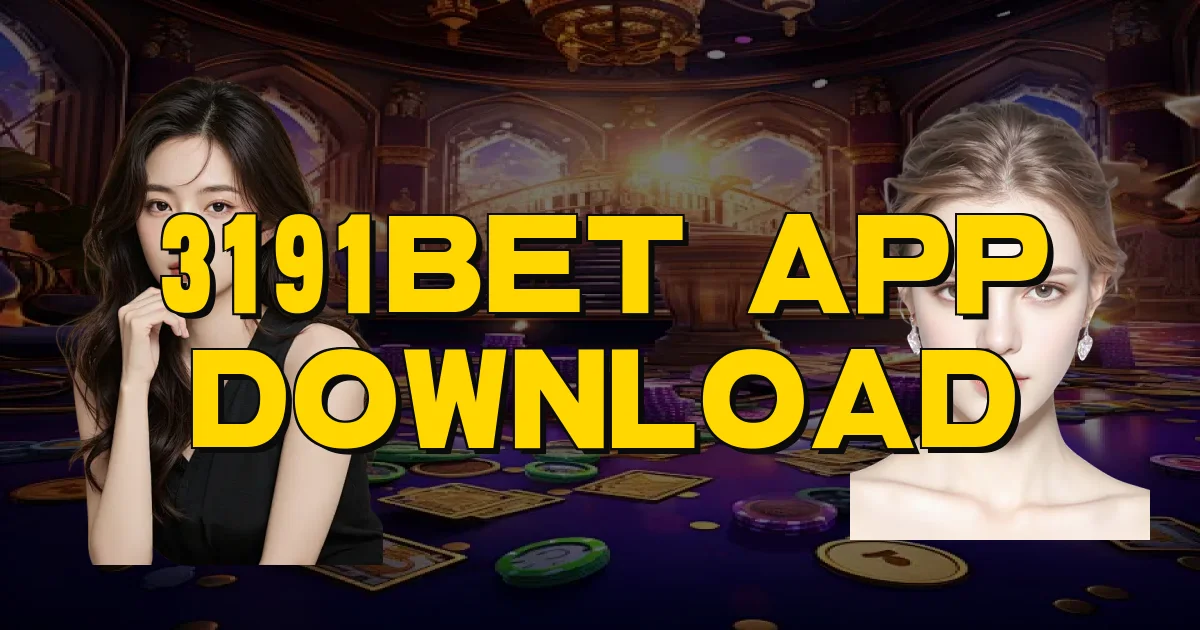 3191Bet App Download Oficial