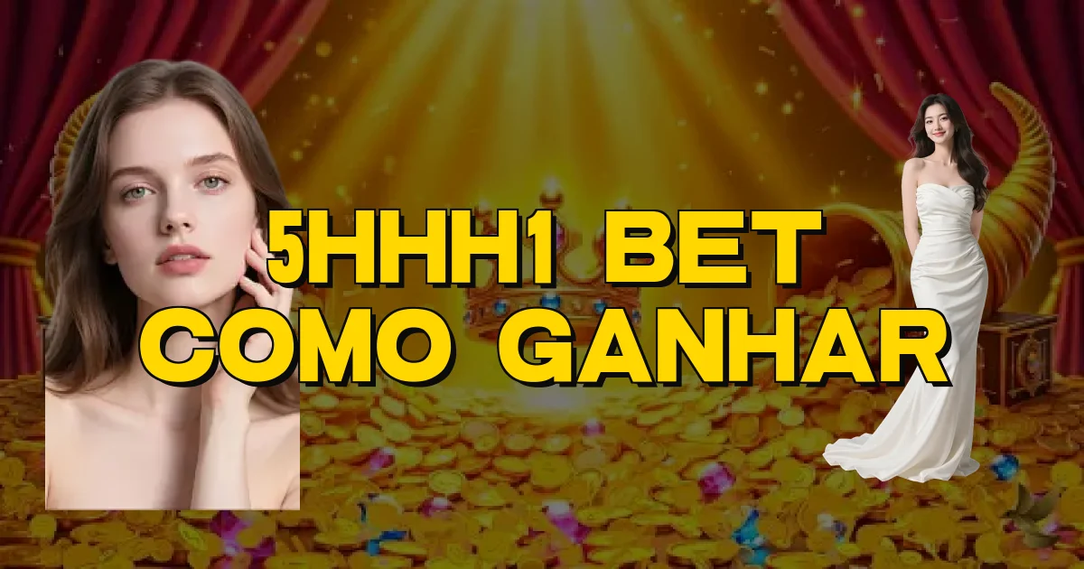 5Hhh1 Bet Como Ganhar Oficial