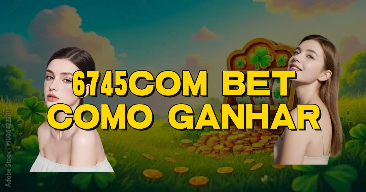 6745Com Bet Como Ganhar Oficial