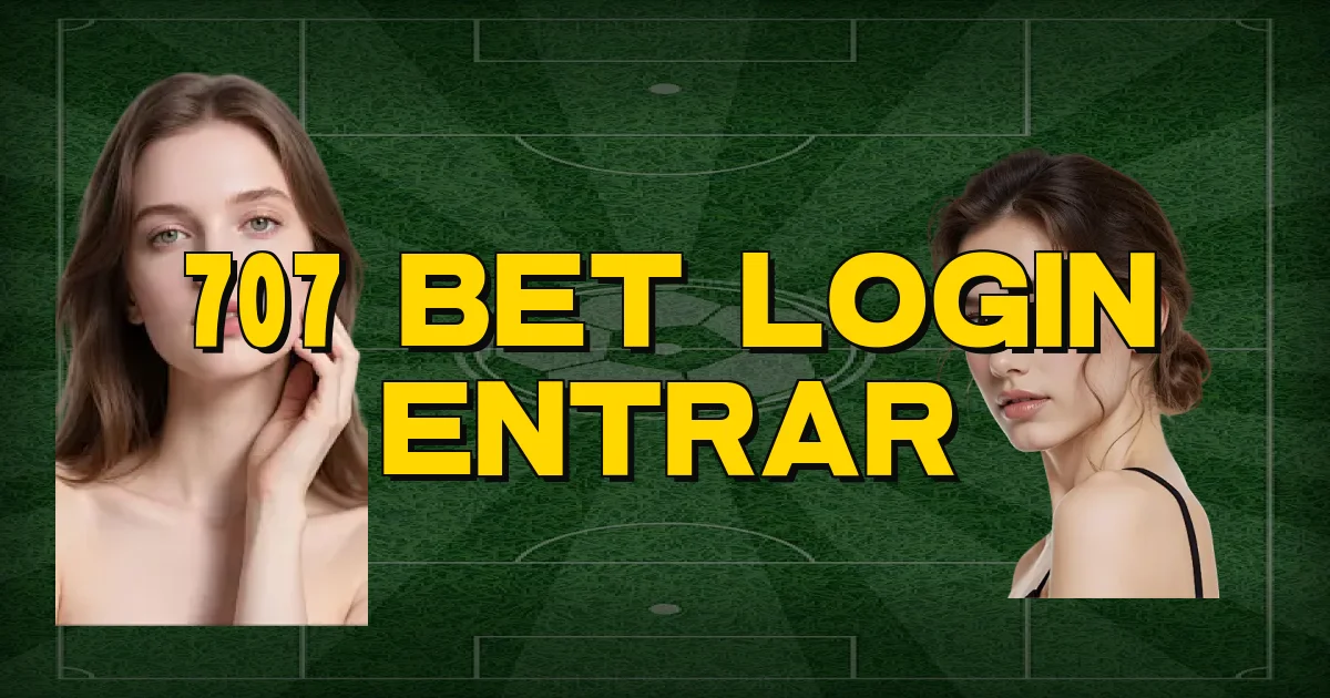 707 Bet Login Entrar Oficial