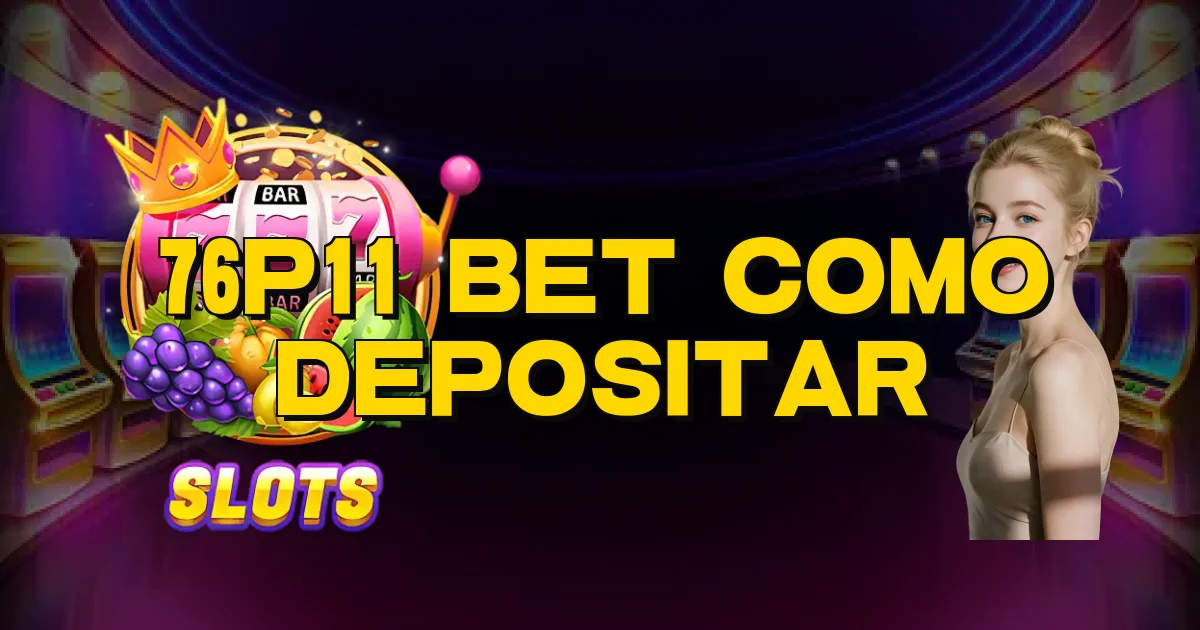 76P11 Bet Como Depositar Oficial