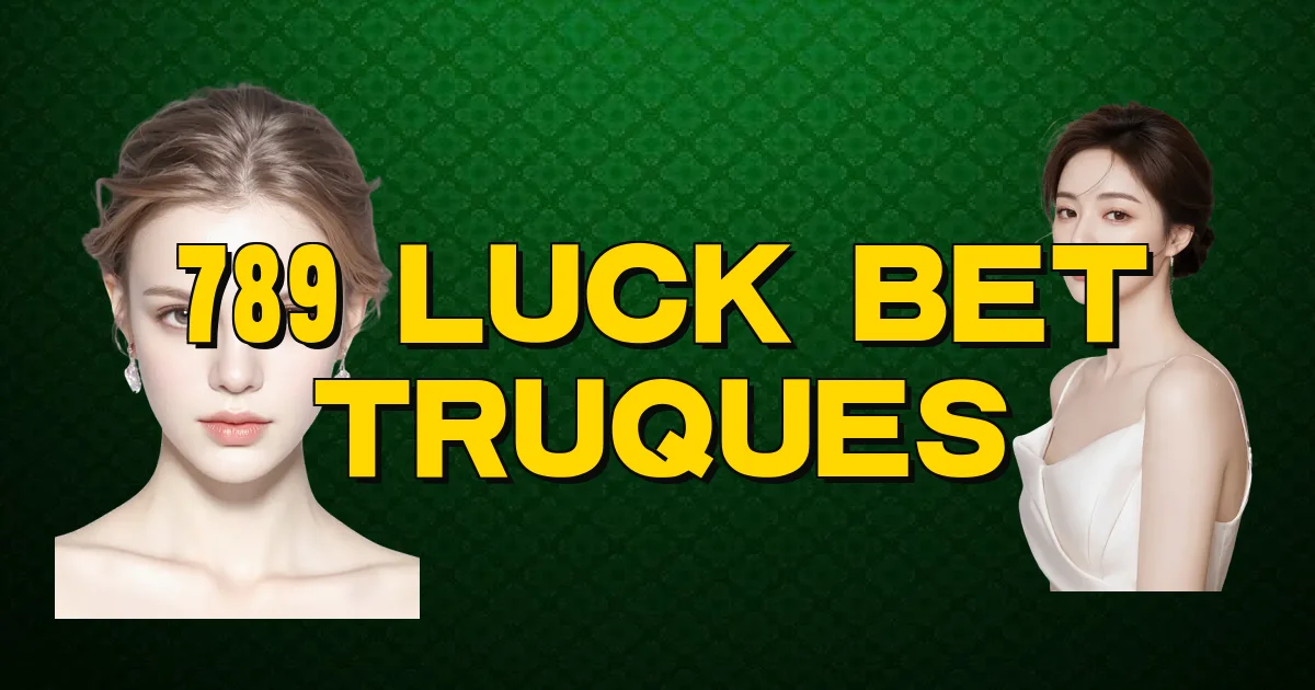 789 Luck Bet Truques Oficial