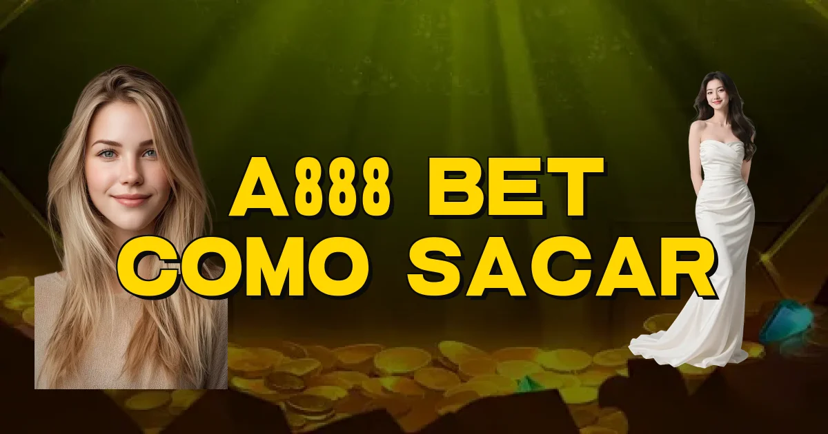 A888 Bet Como Sacar Oficial