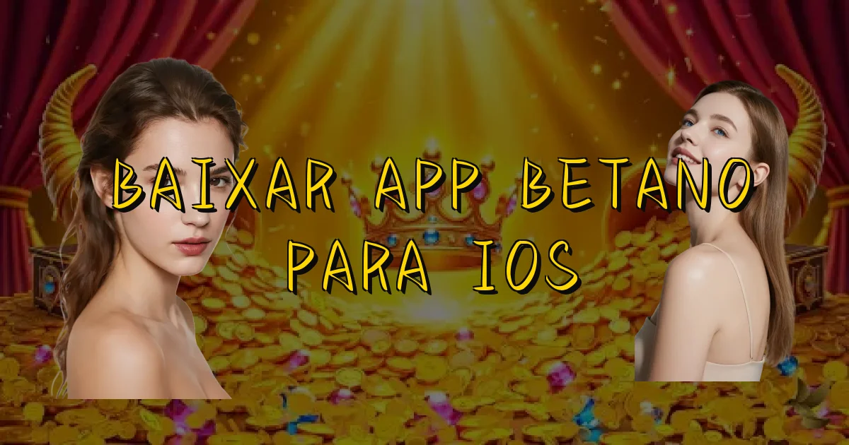 Baixar App Betano Para Ios Oficial