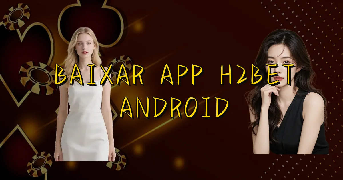 Baixar App H2Bet Android Oficial