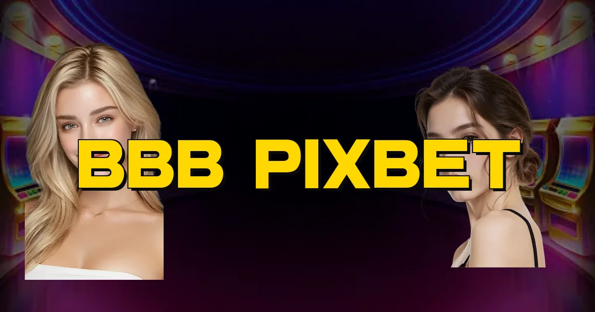 Bbb Pixbet Oficial