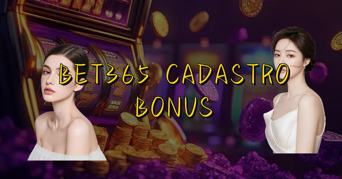 Bet365 Cadastro Bonus Oficial