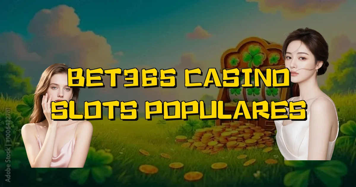 Bet365 Casino Slots Populares Oficial
