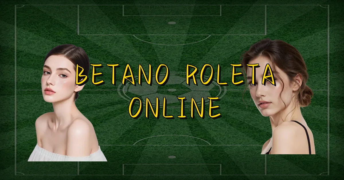 Betano Roleta Online Oficial