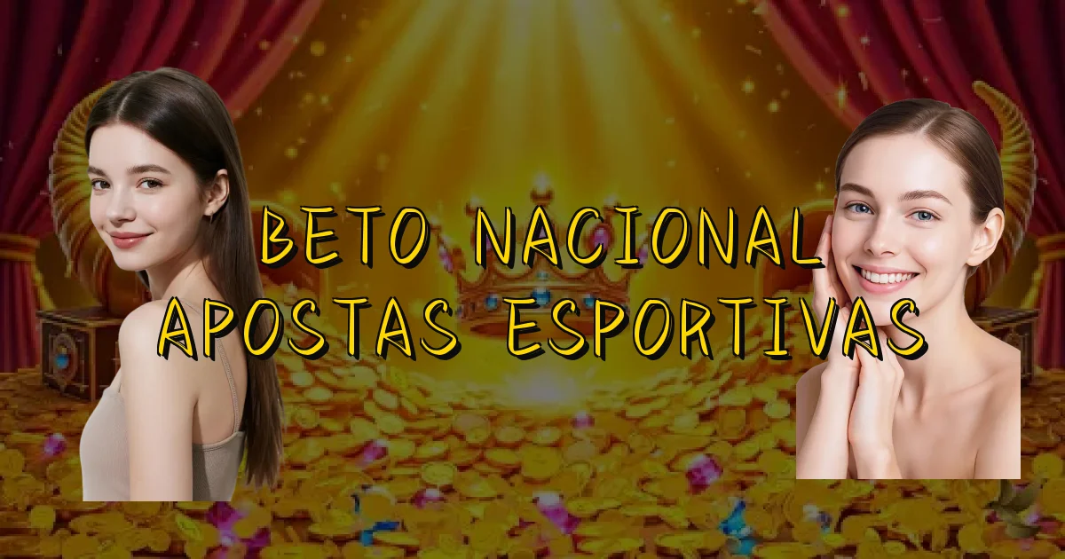 Beto Nacional Apostas Esportivas Oficial