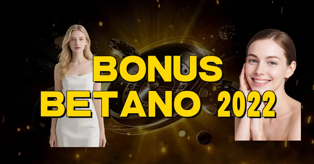 Bonus Betano 2022 Oficial
