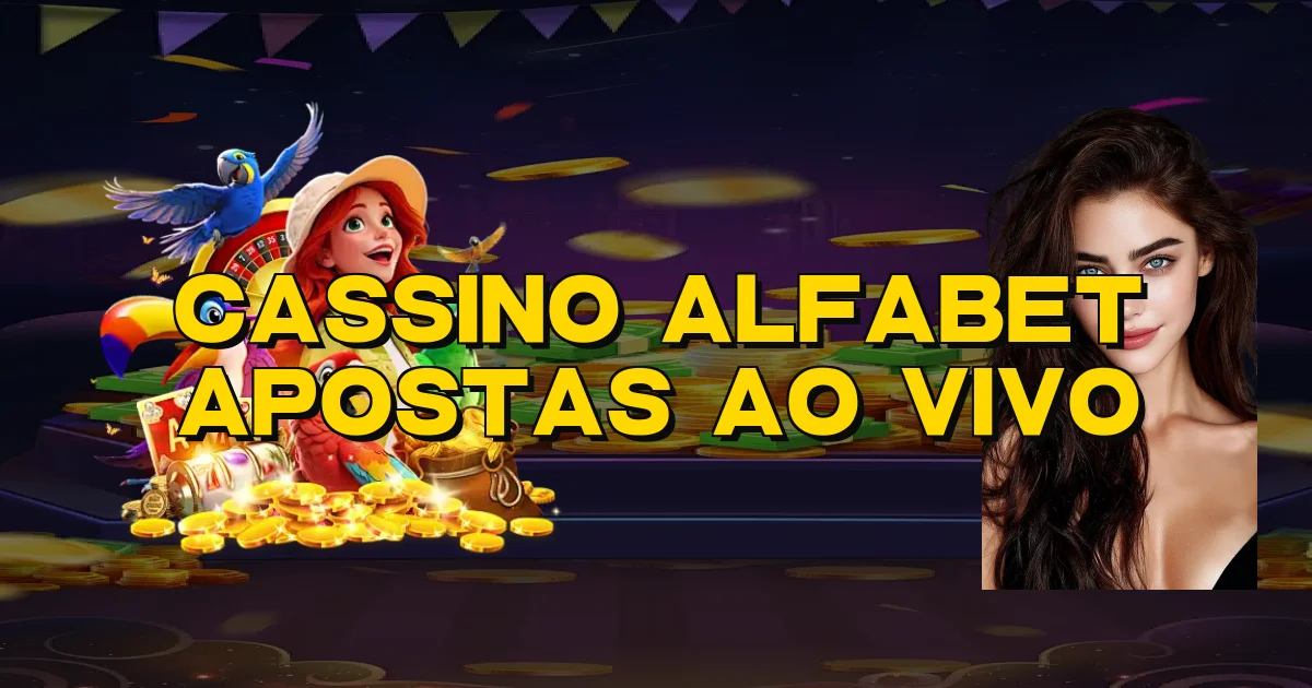 Cassino Alfabet Apostas Ao Vivo Oficial