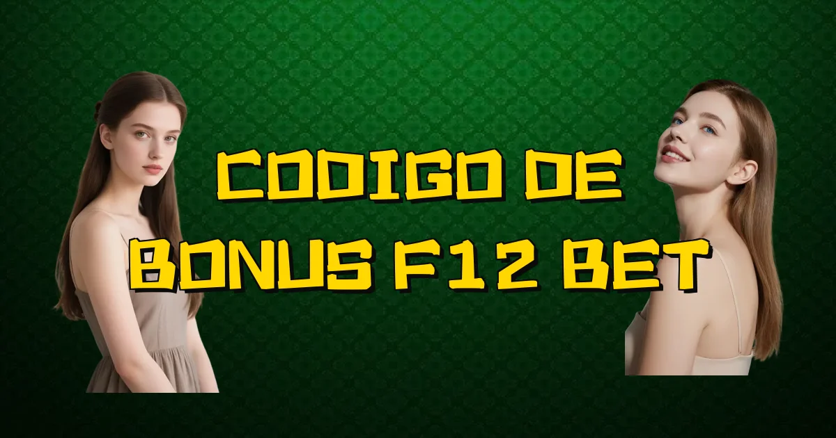 Codigo De Bonus F12 Bet Oficial