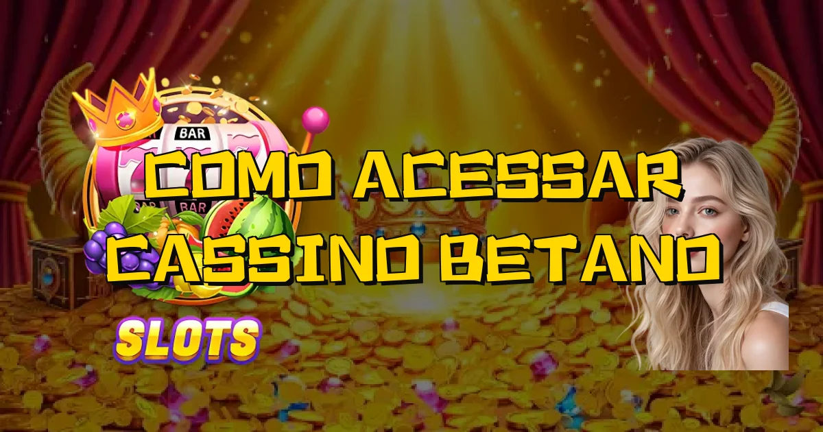 Como Acessar Cassino Betano Oficial