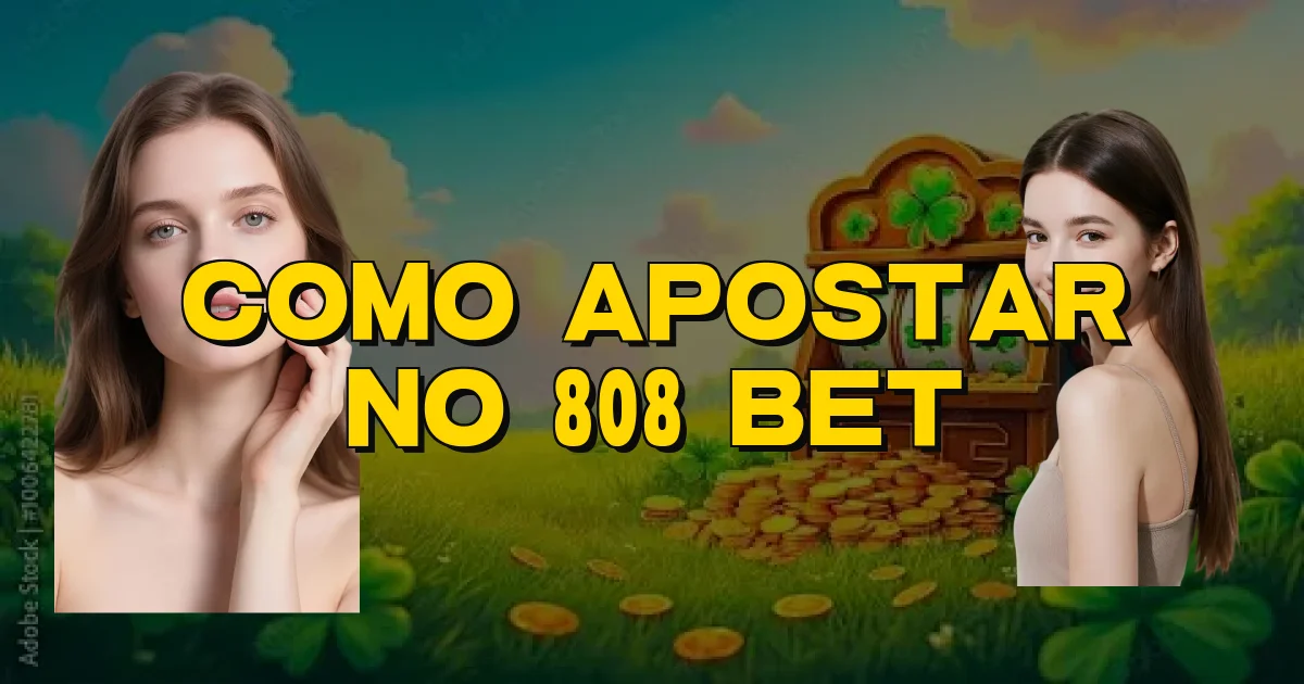 Como Apostar No 808 Bet Oficial