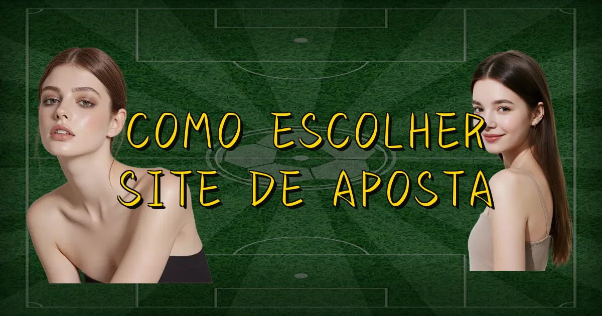 Como Escolher Site De Aposta Oficial