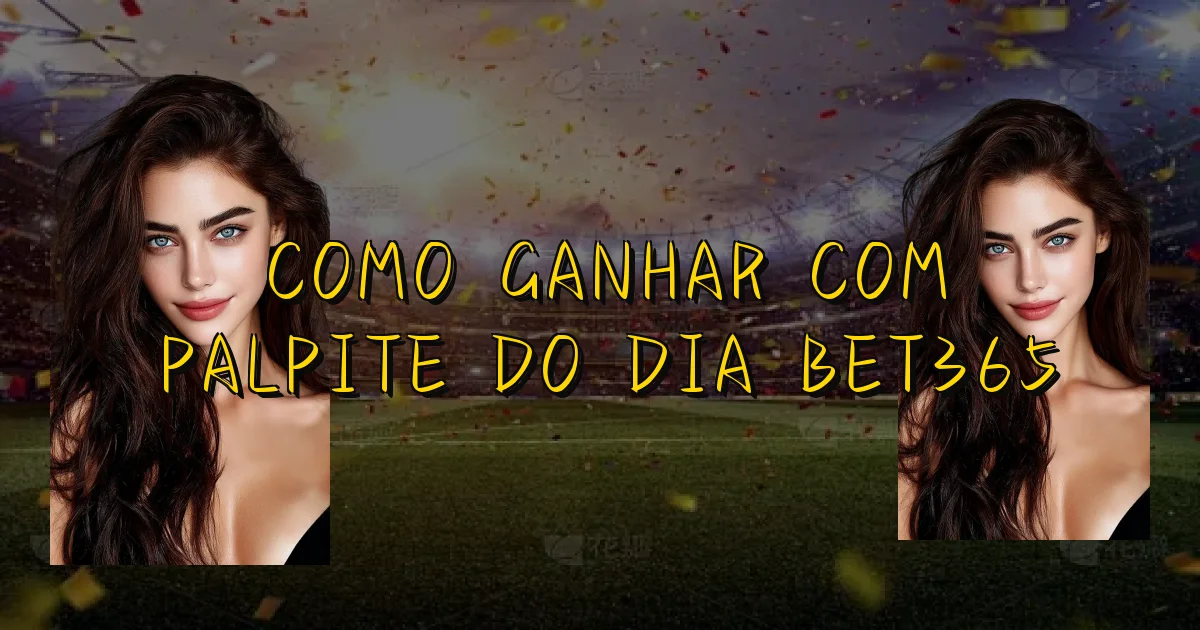 Como Ganhar Com Palpite Do Dia Bet365 Oficial