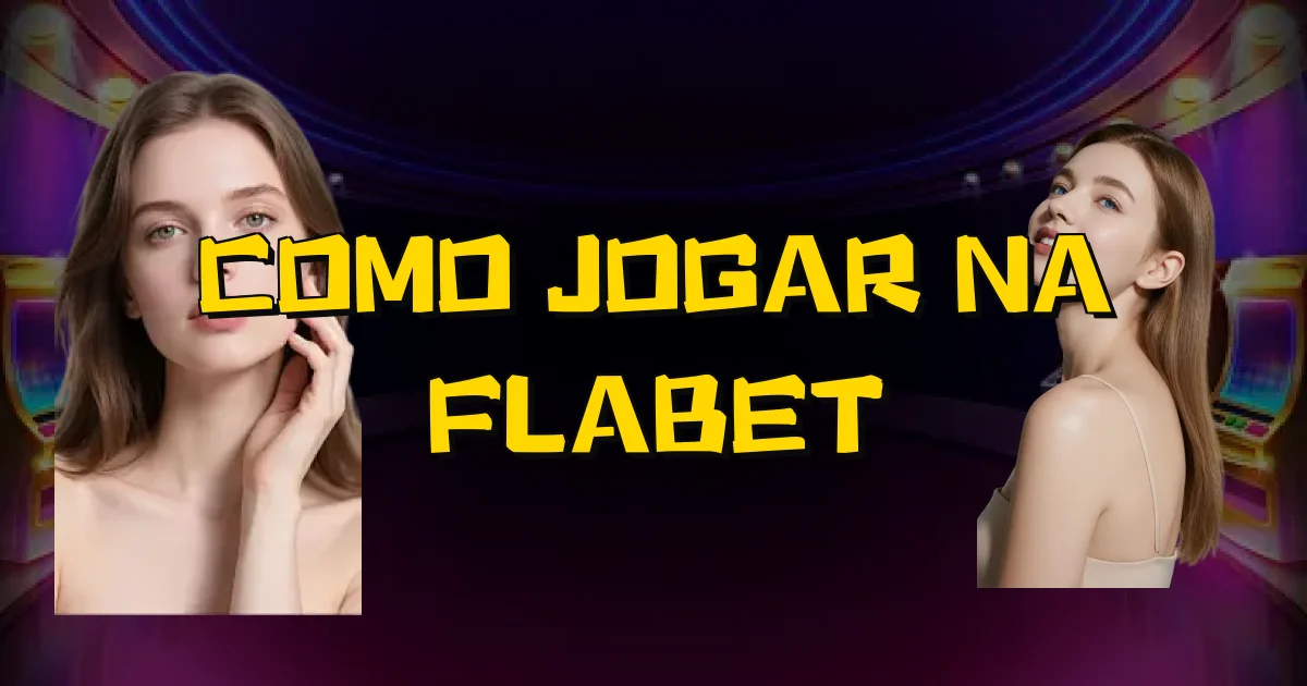 Como Jogar Na Flabet Oficial