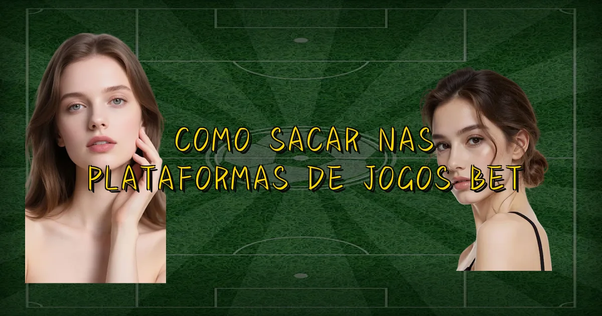 Como Sacar Nas Plataformas De Jogos Bet Oficial