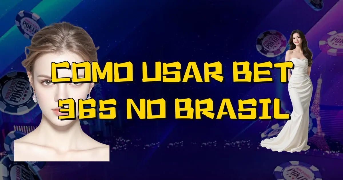 Como Usar Bet 365 No Brasil Oficial