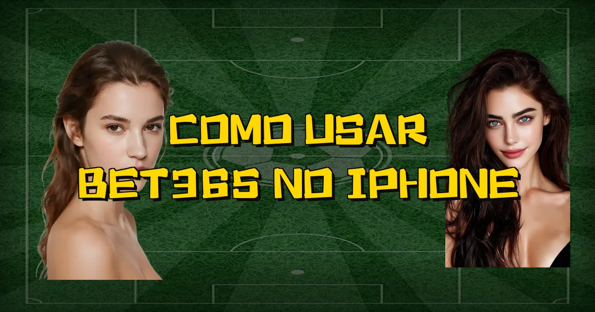 Como Usar Bet365 No Iphone Oficial