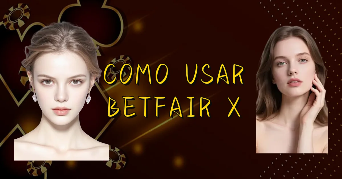 Como Usar Betfair X Oficial