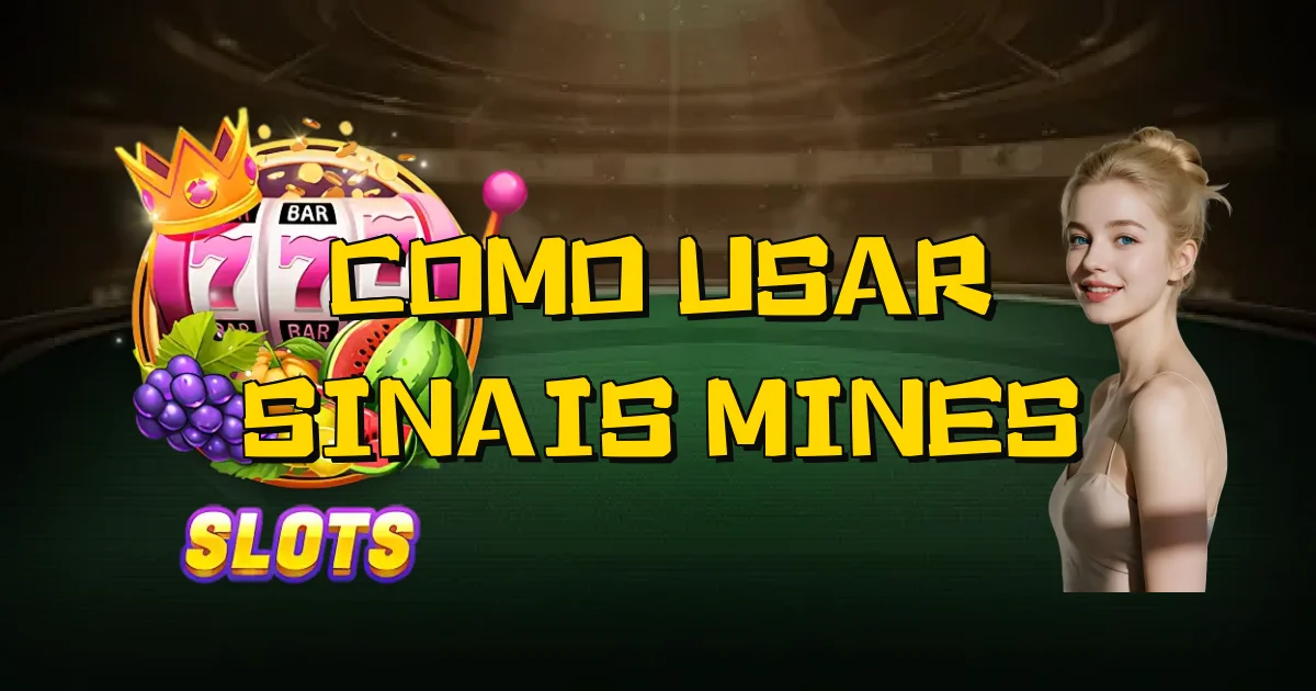 Como Usar Sinais Mines Oficial