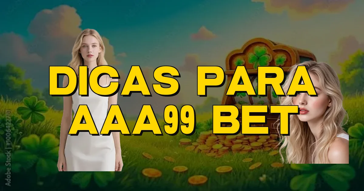 Dicas Para Aaa99 Bet Oficial