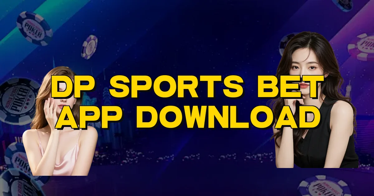 Dp Sports Bet App Download Oficial