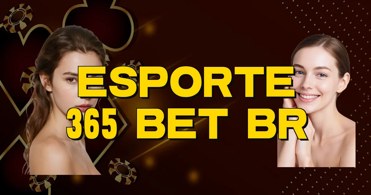 Esporte 365 Bet Br Oficial