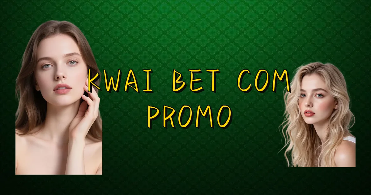 Kwai Bet Com Promo Oficial