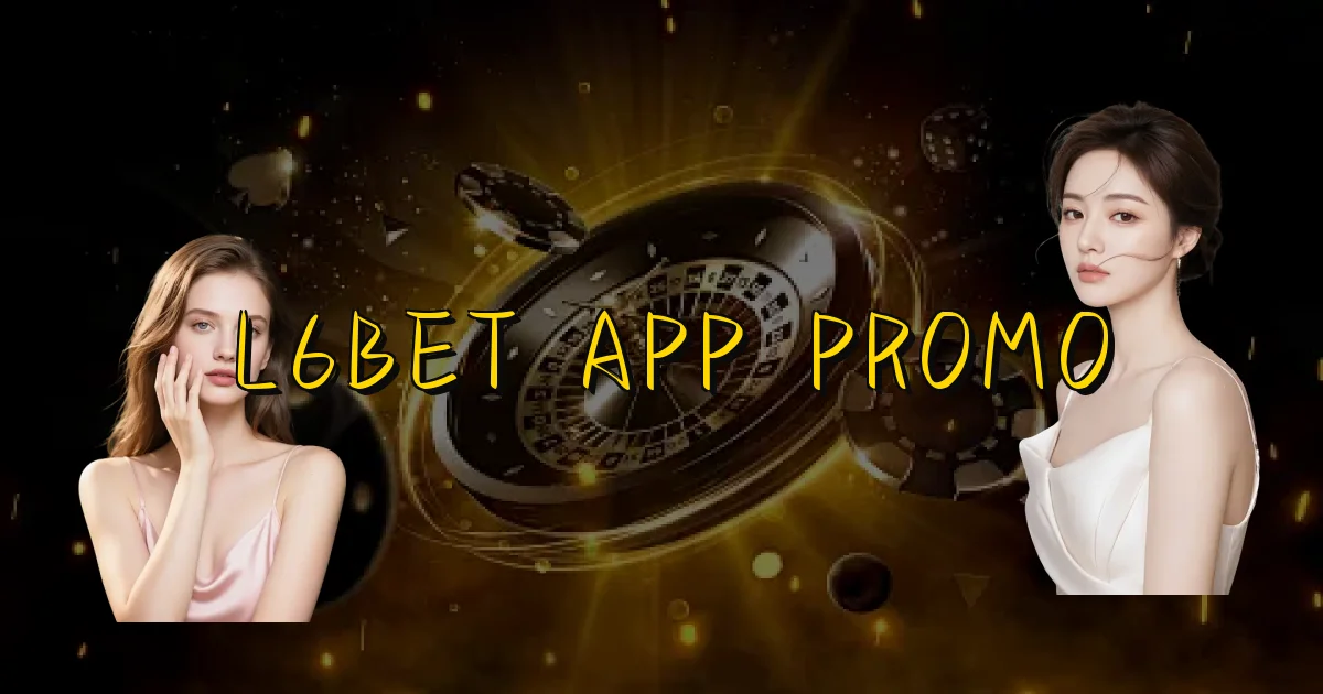 L6Bet App Promo Oficial