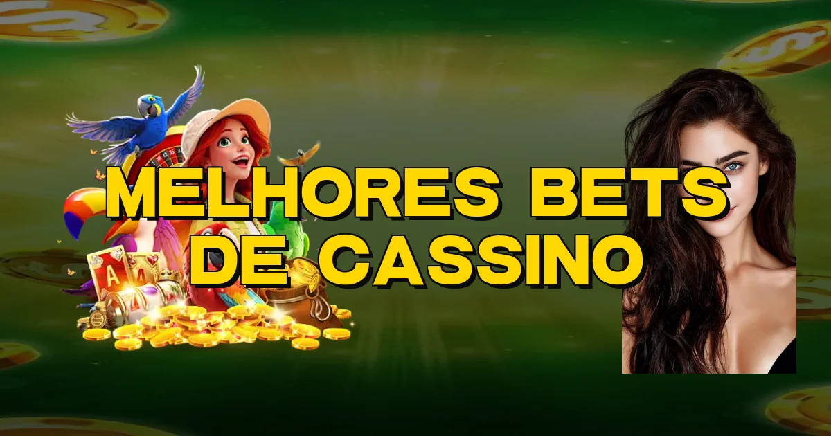 Melhores Bets De Cassino Oficial