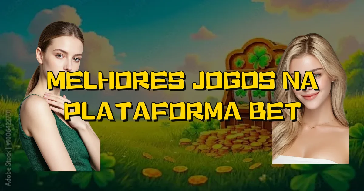 Melhores Jogos Na Plataforma Bet Oficial