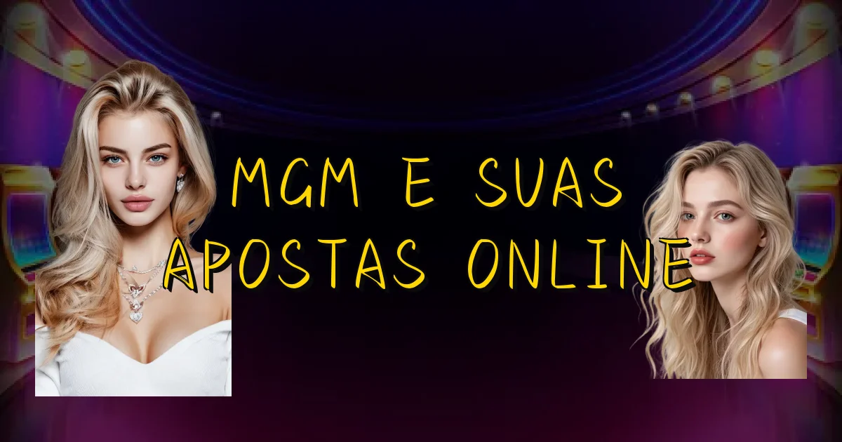 Mgm E Suas Apostas Online Oficial