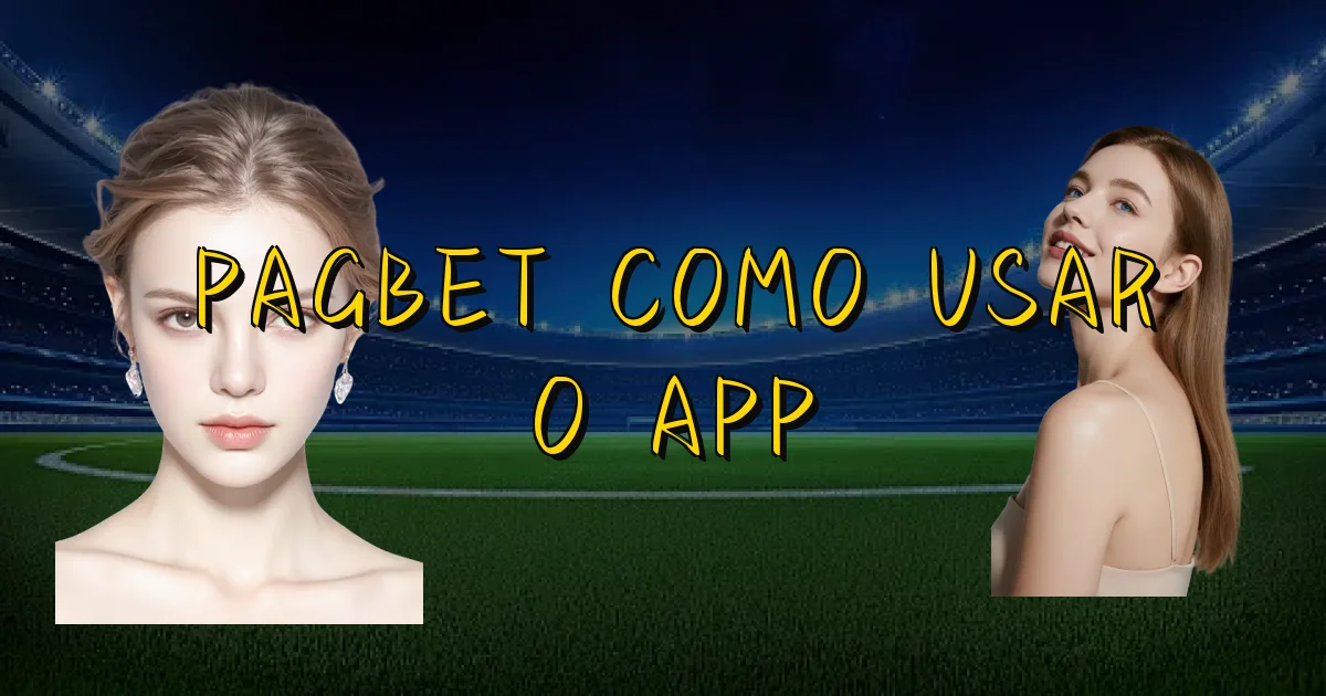 Pagbet Como Usar O App Oficial