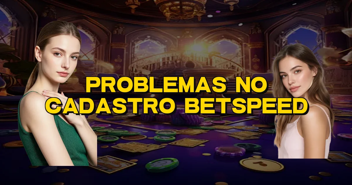 Problemas No Cadastro Betspeed Oficial