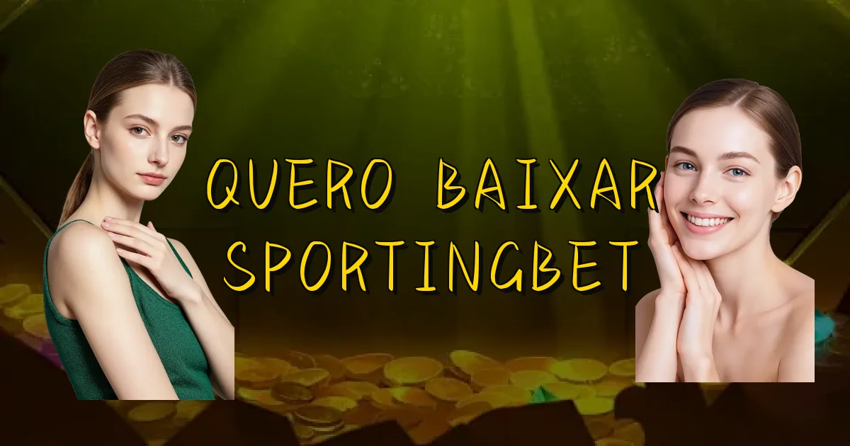 Quero Baixar Sportingbet Oficial
