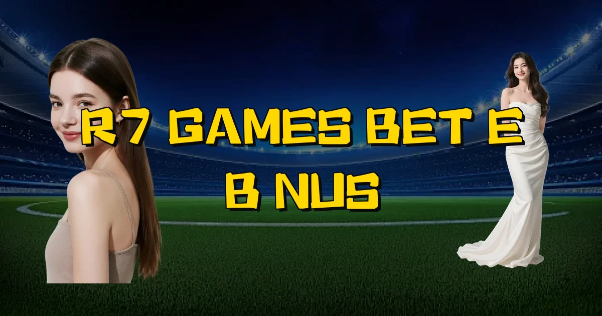 R7 Games Bet E Bônus Oficial