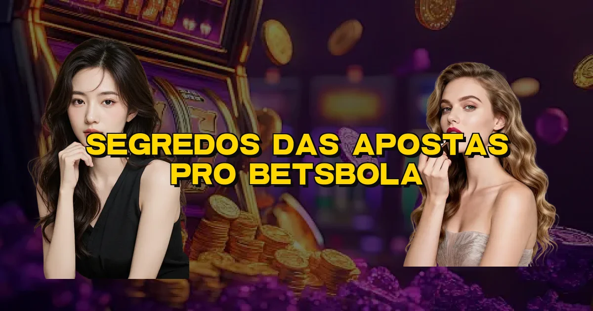 Segredos Das Apostas Pro Betsbola Oficial