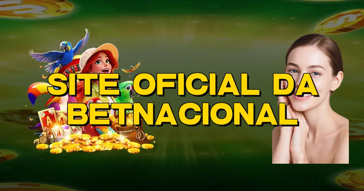 Site Oficial Da Betnacional Oficial