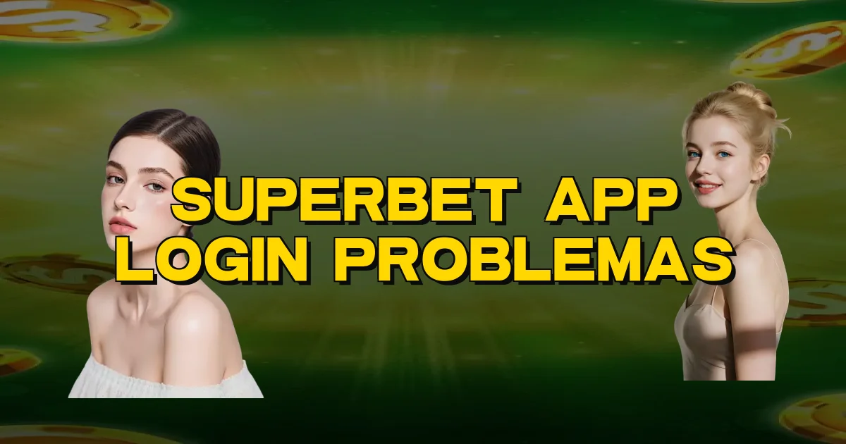 Superbet App Login Problemas Oficial